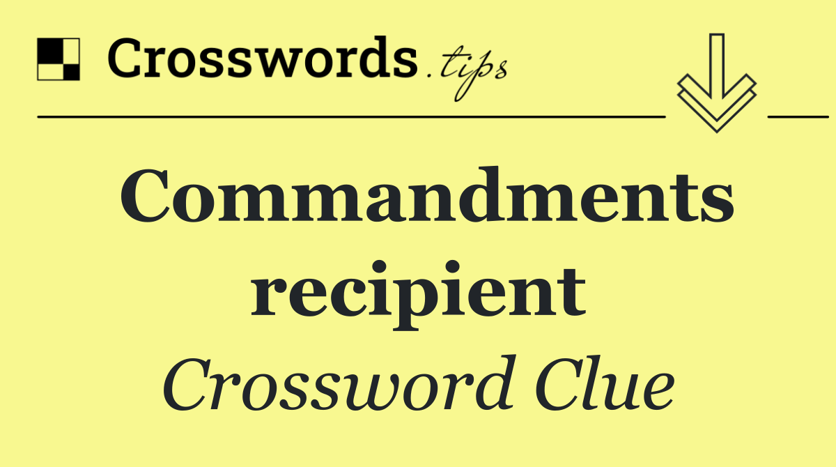 Commandments recipient