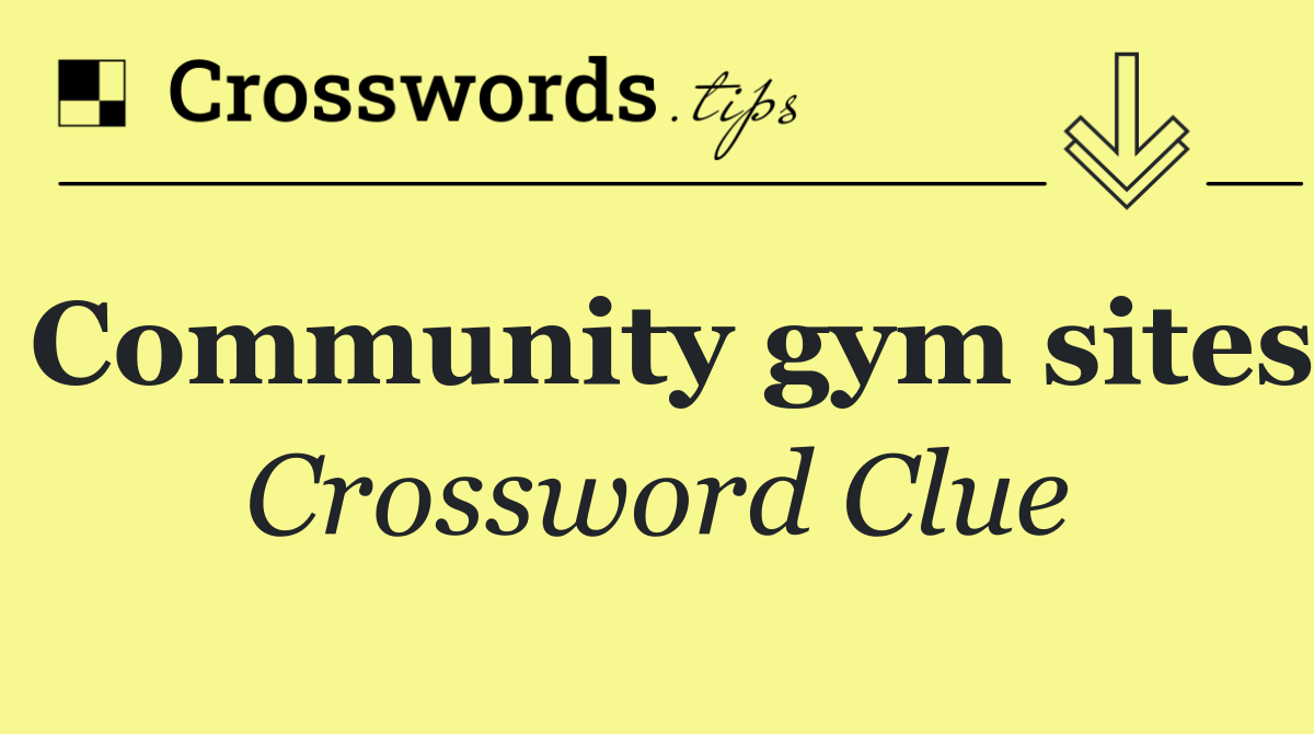 Community gym sites