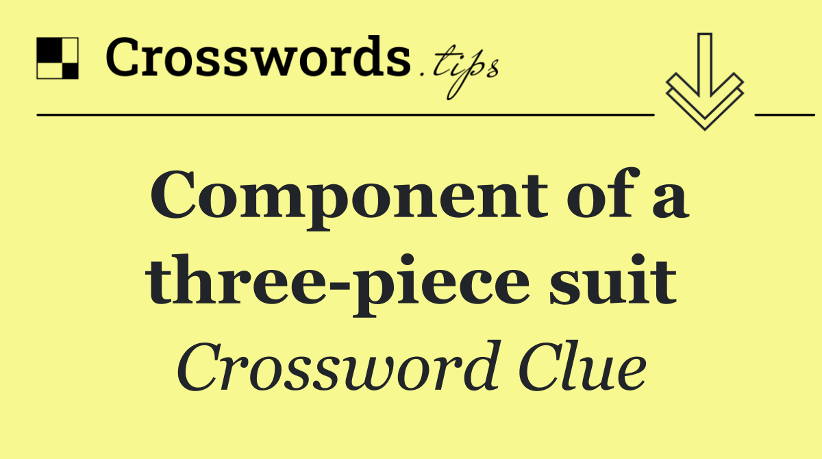 Component of a three piece suit