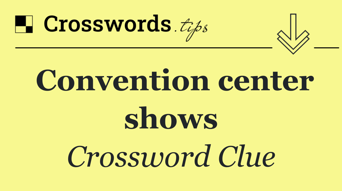 Convention center shows