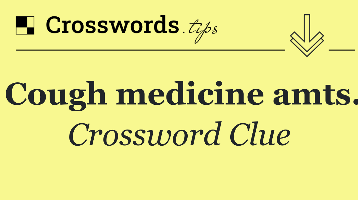 Cough medicine amts.