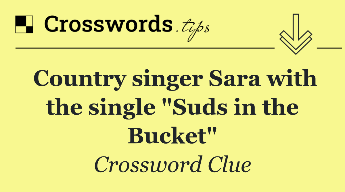 Country singer Sara with the single "Suds in the Bucket"