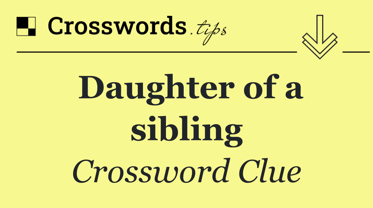 Daughter of a sibling