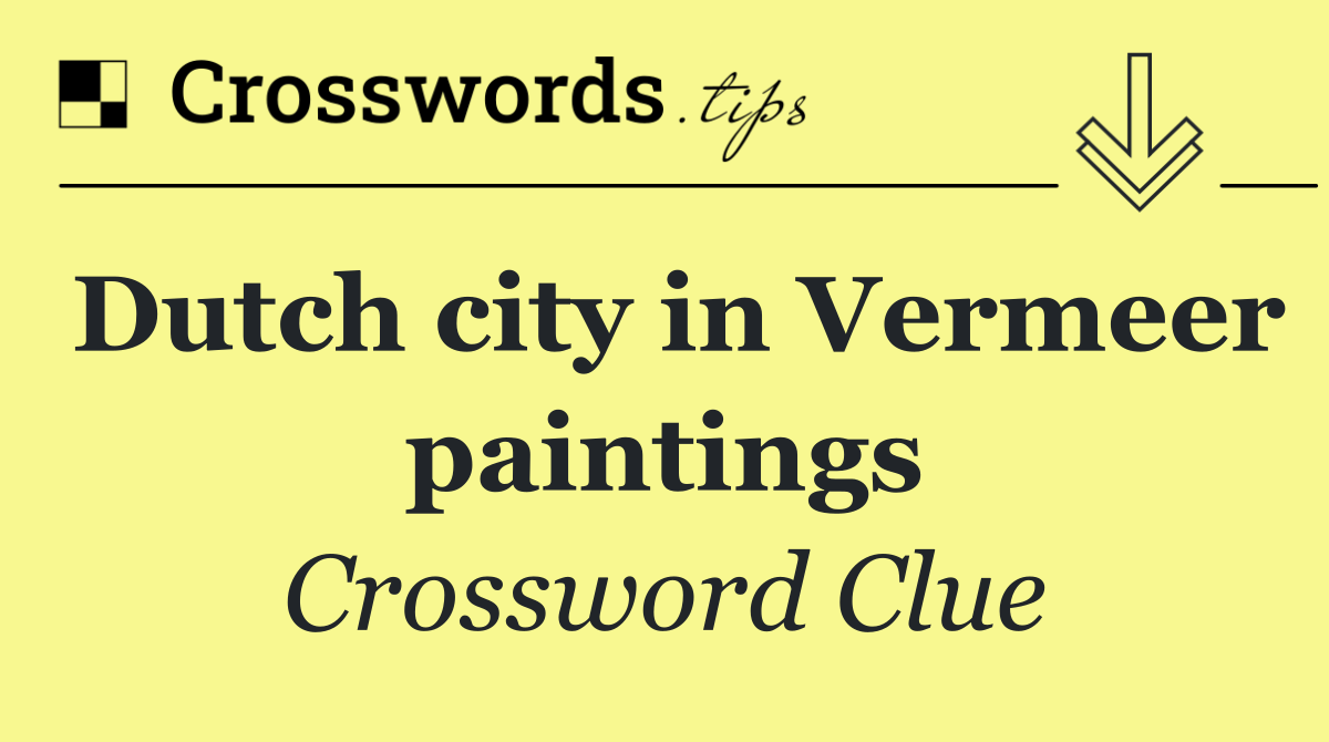 Dutch city in Vermeer paintings