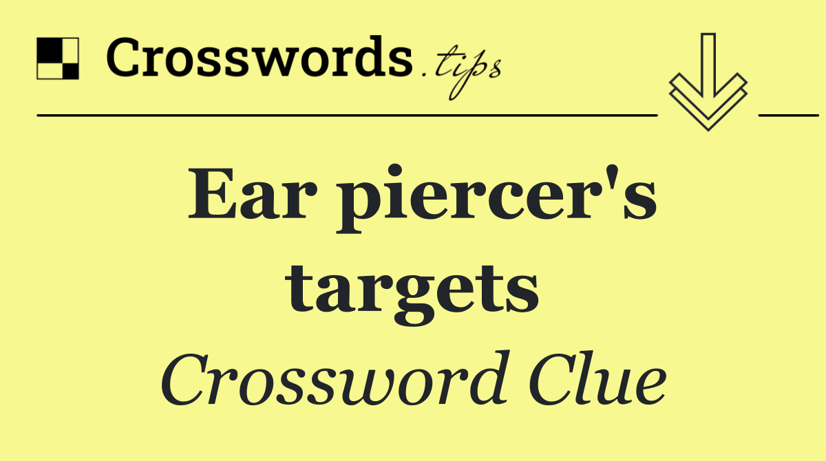 Ear piercer's targets
