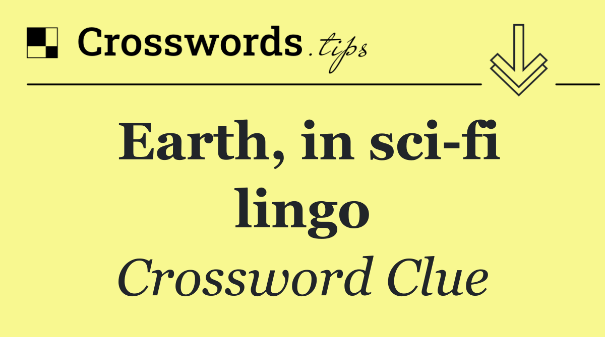 Earth, in sci fi lingo