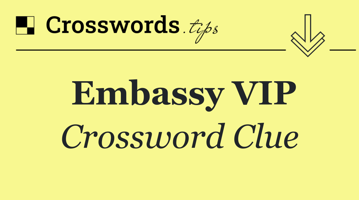 Embassy VIP