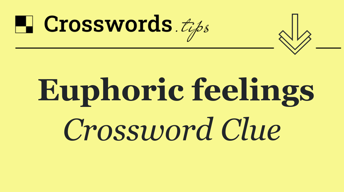 Euphoric feelings