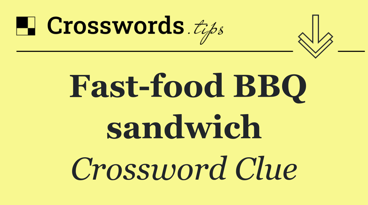 Fast food BBQ sandwich