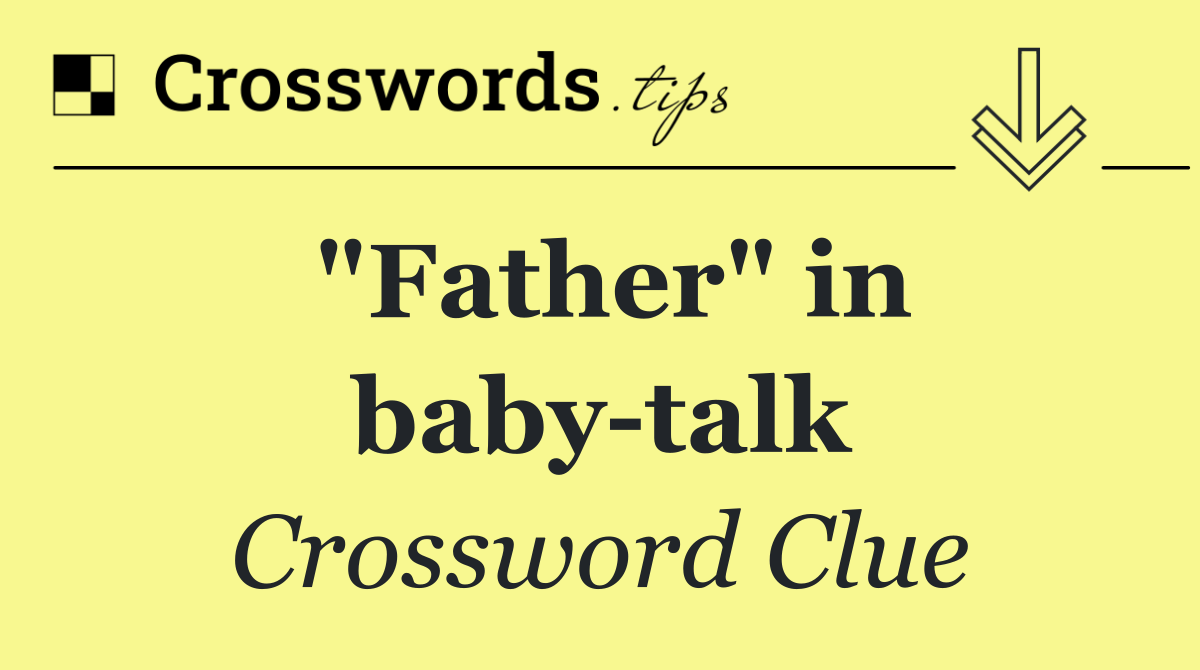 "Father" in baby talk