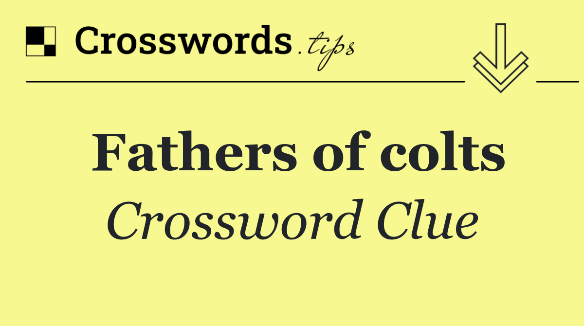 Fathers of colts