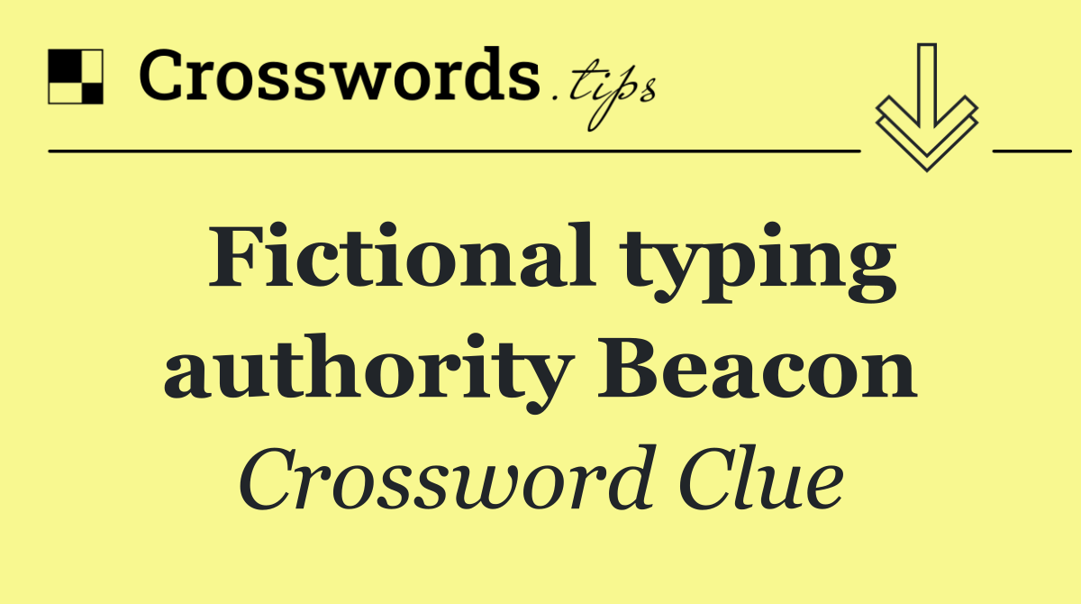Fictional typing authority Beacon
