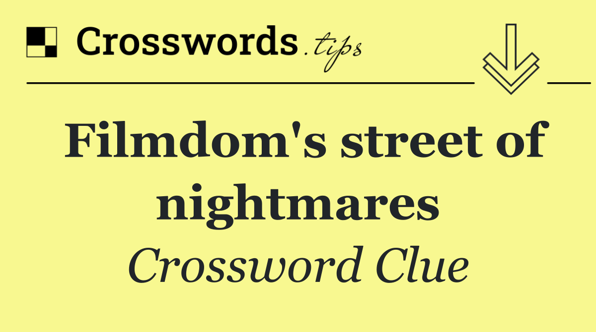 Filmdom's street of nightmares