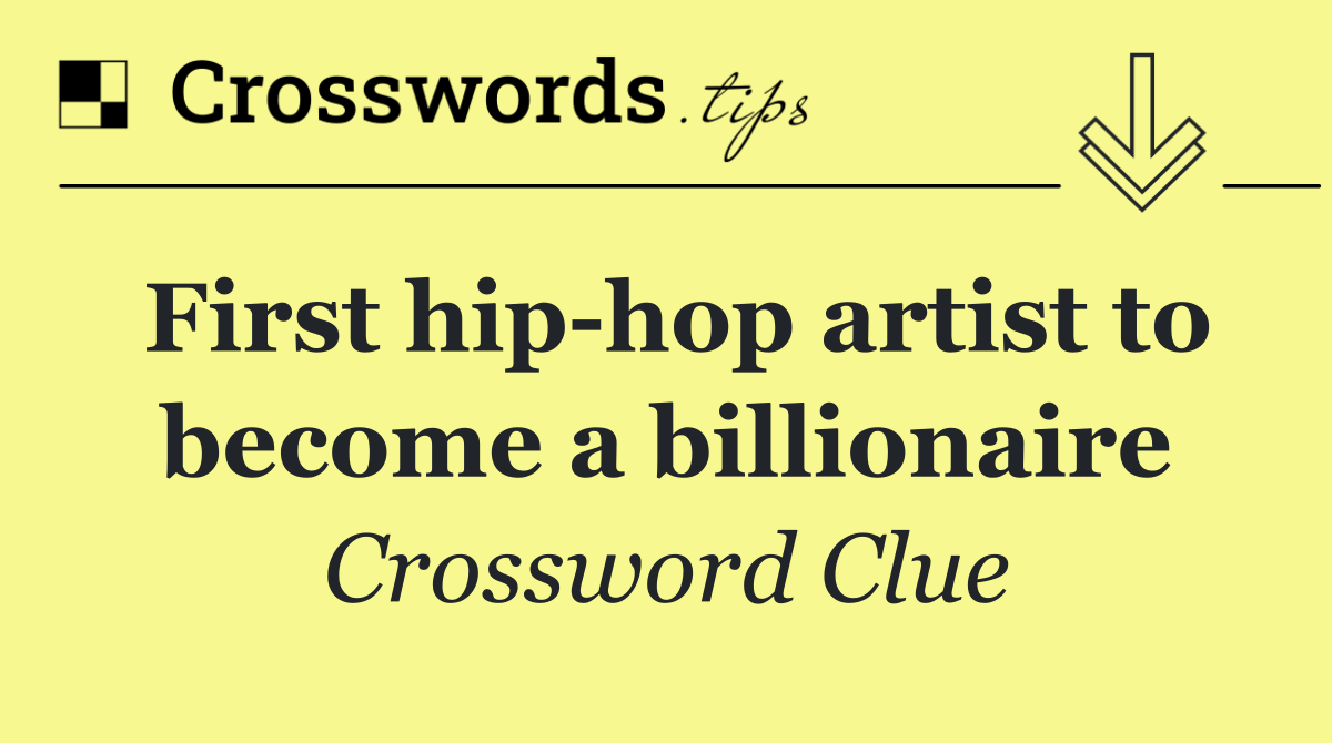 First hip hop artist to become a billionaire