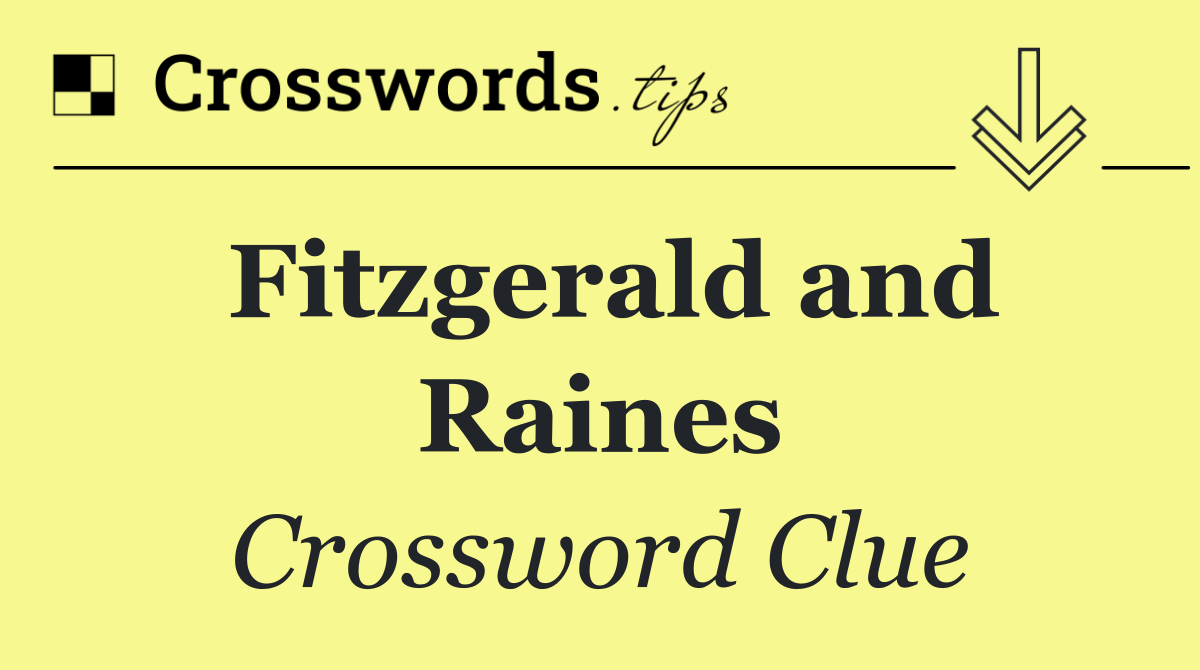 Fitzgerald and Raines
