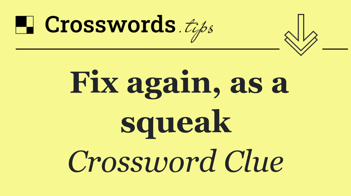 Fix again, as a squeak