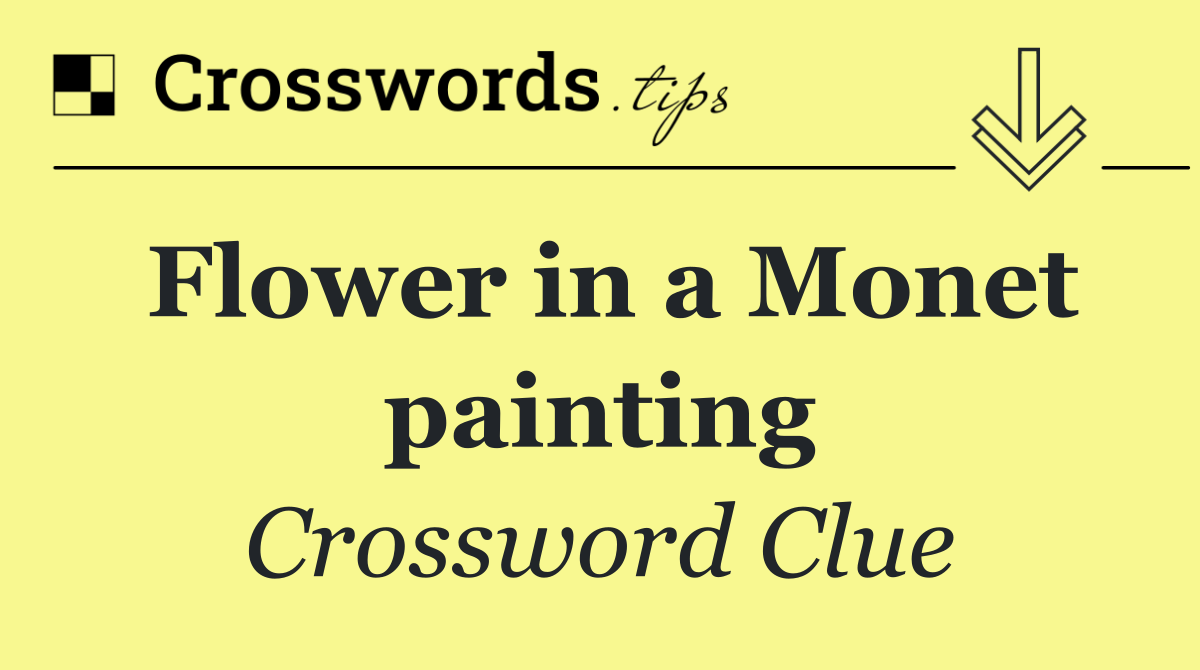 Flower in a Monet painting