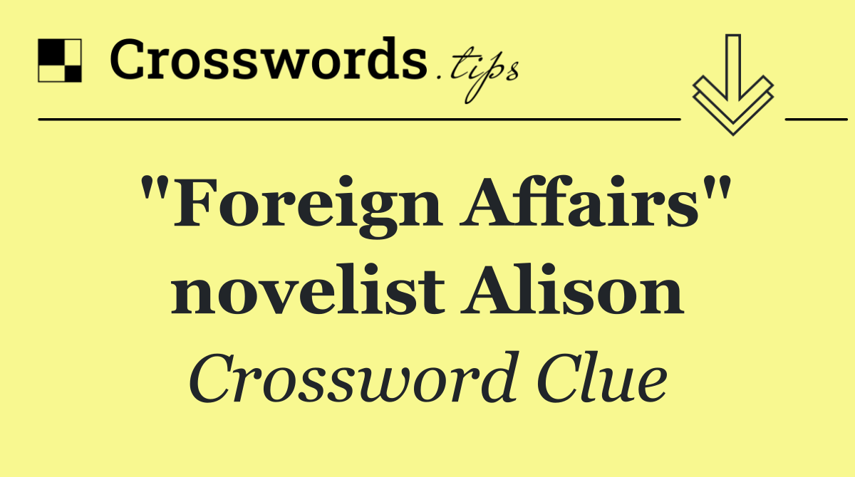 "Foreign Affairs" novelist Alison