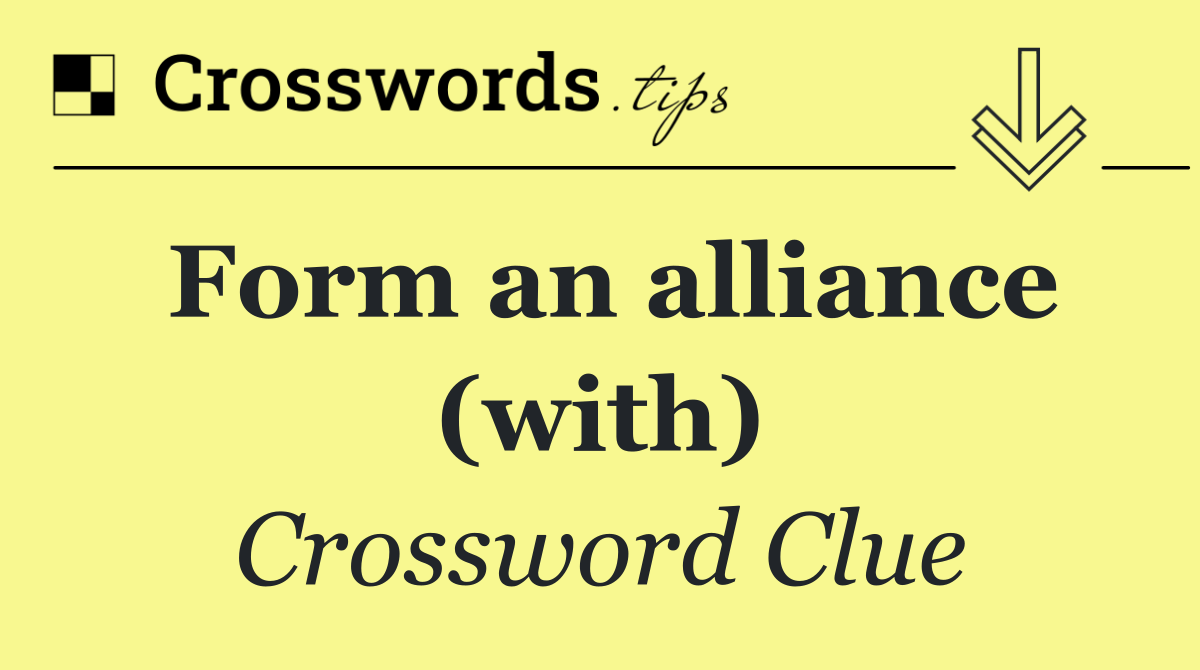 Form an alliance (with)