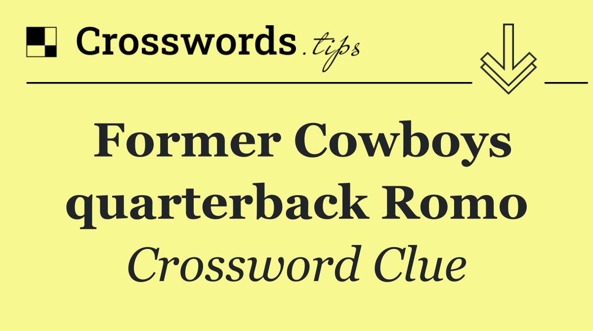 Former Cowboys quarterback Romo