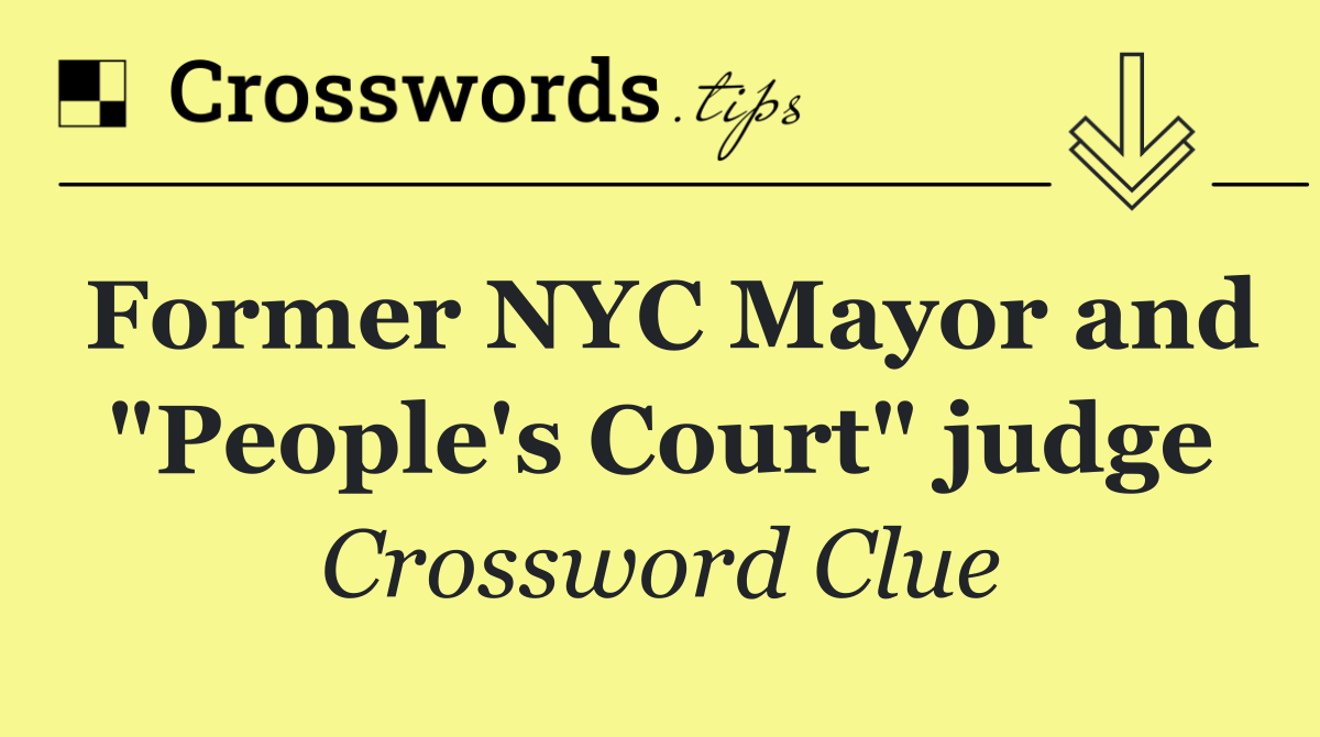 Former NYC Mayor and "People's Court" judge