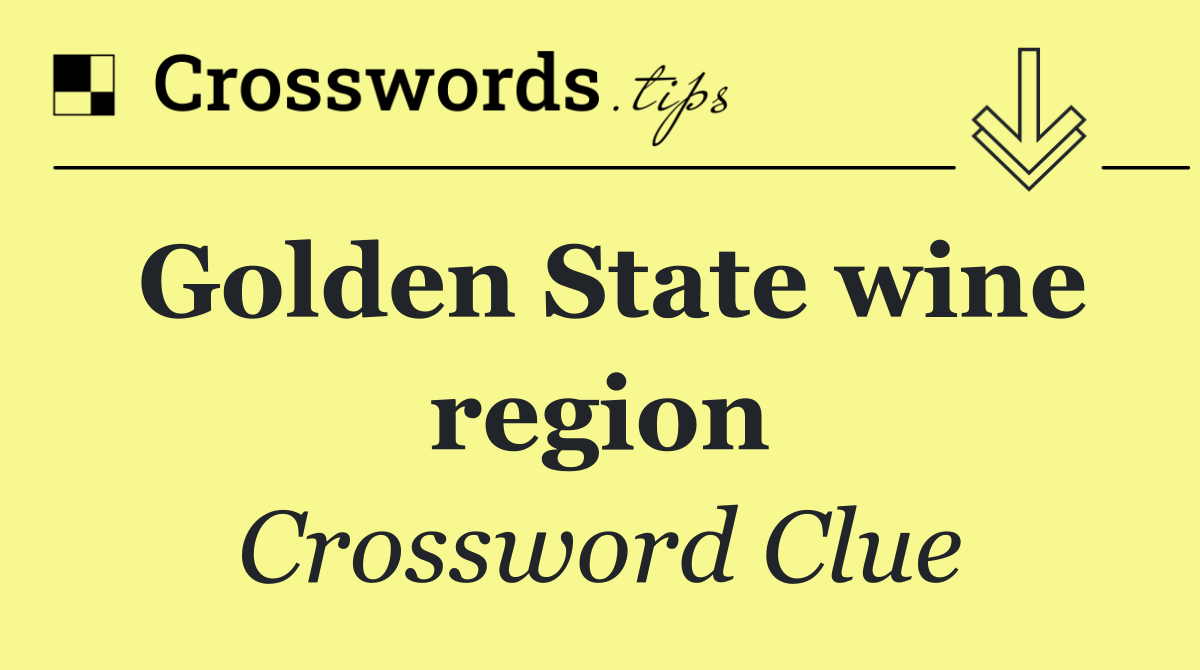 Golden State wine region