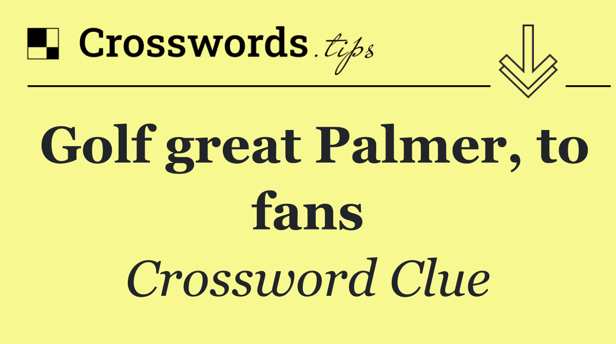 Golf great Palmer, to fans