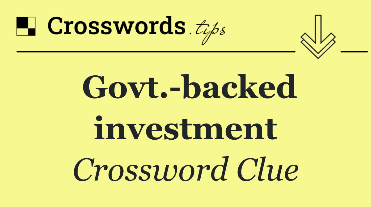 Govt. backed investment