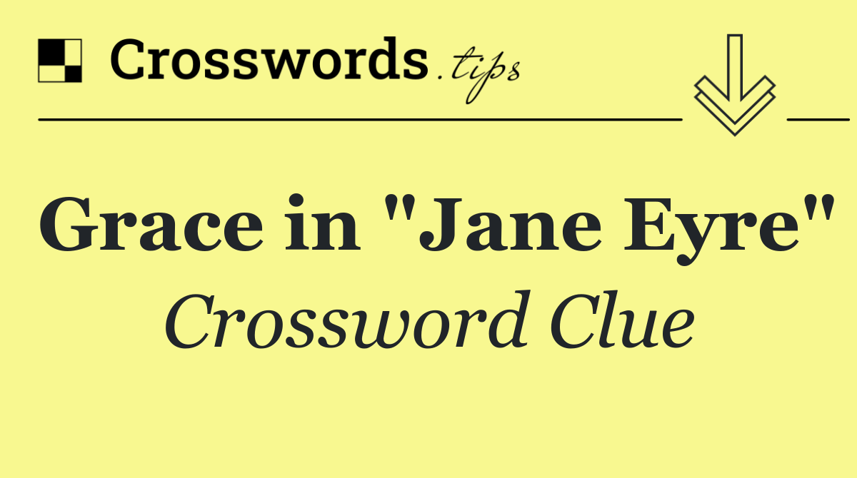 Grace in "Jane Eyre"