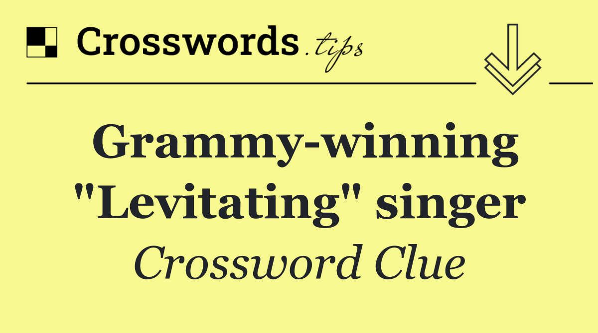 Grammy winning "Levitating" singer