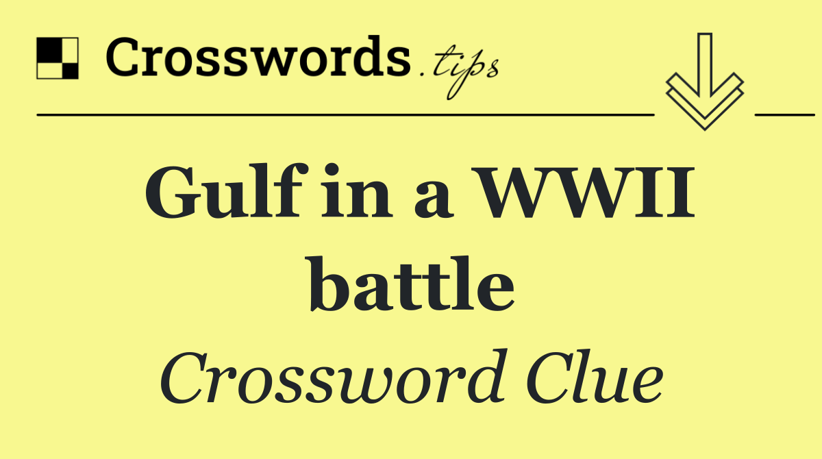Gulf in a WWII battle