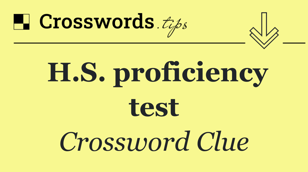 H.S. proficiency test