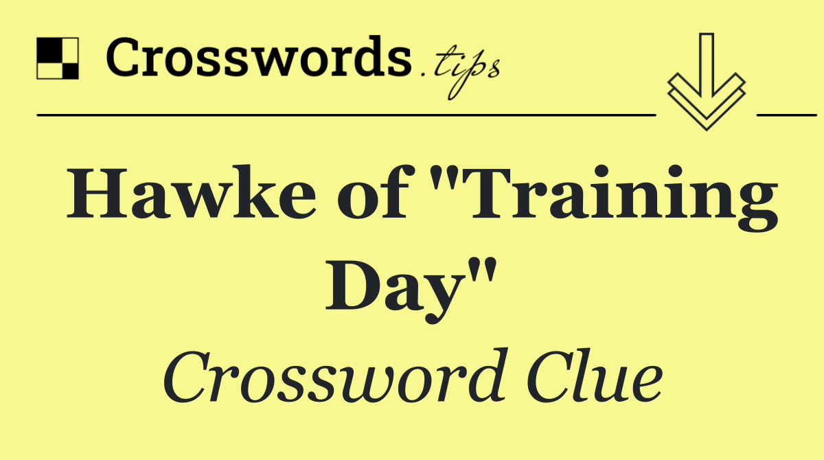 Hawke of "Training Day"