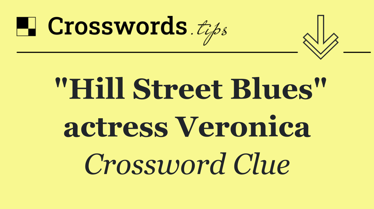 "Hill Street Blues" actress Veronica