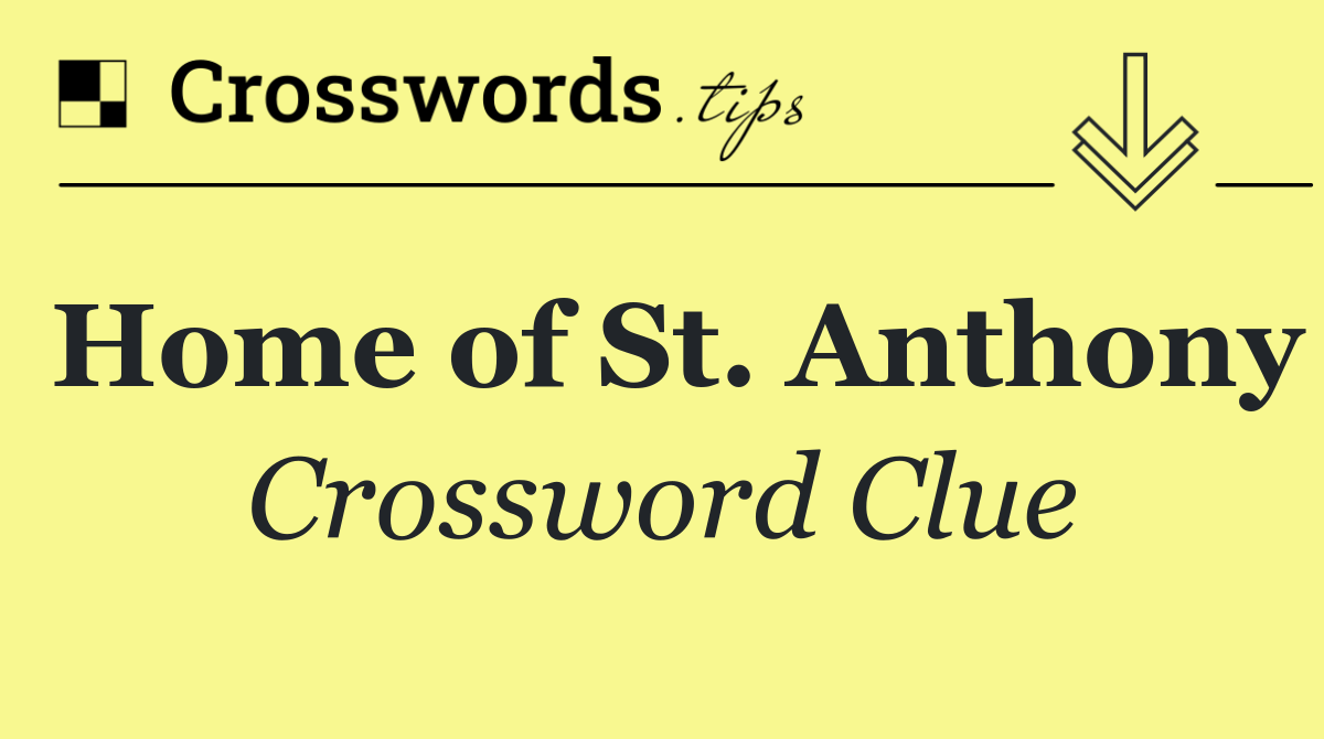 Home of St. Anthony