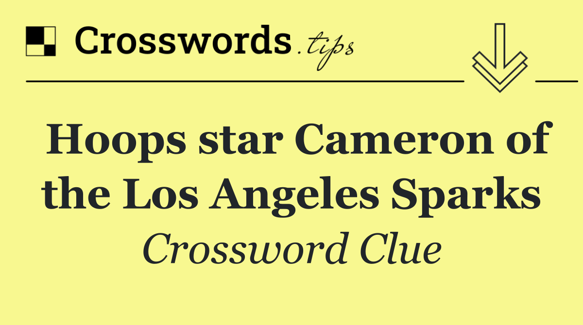 Hoops star Cameron of the Los Angeles Sparks