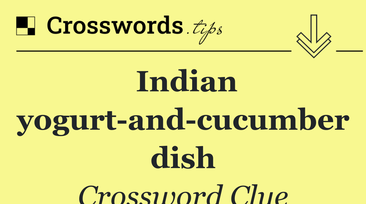 Indian yogurt and cucumber dish