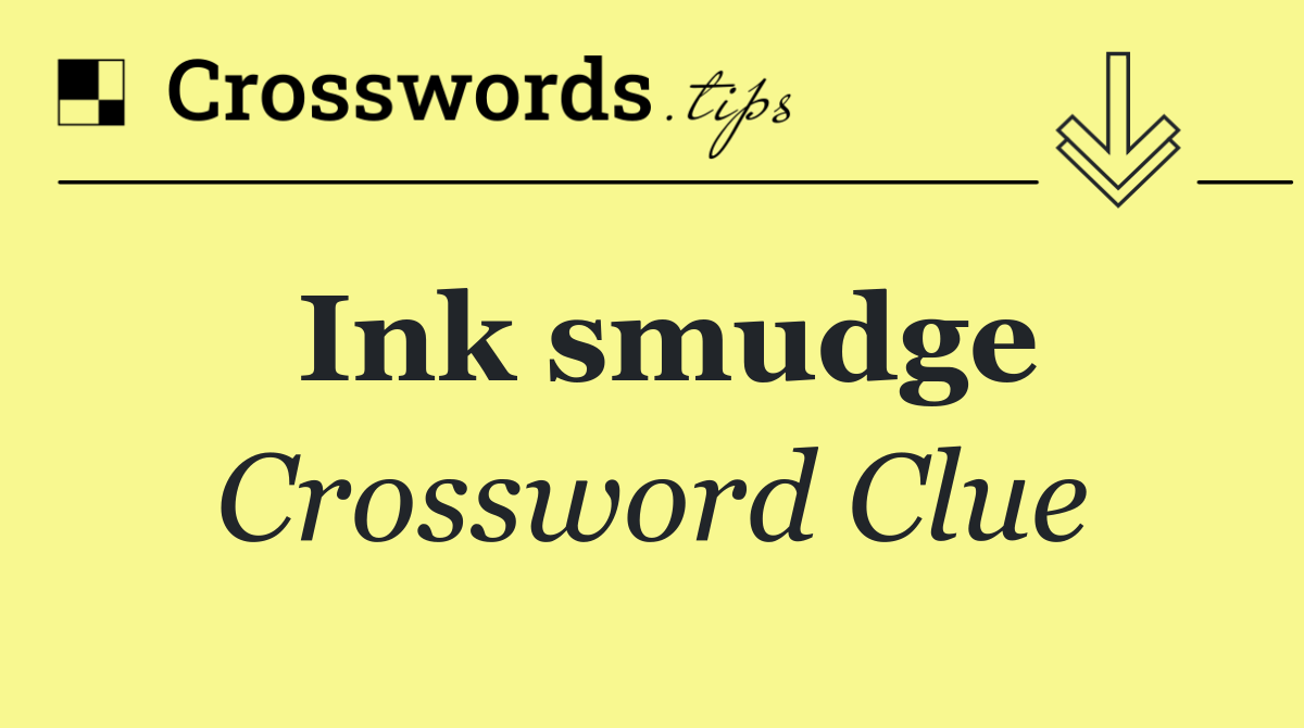 Ink smudge