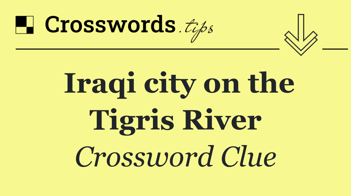 Iraqi city on the Tigris River