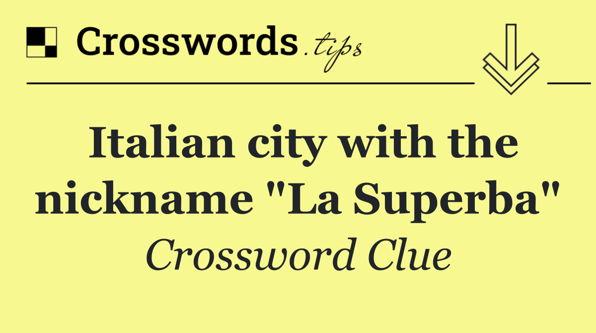 Italian city with the nickname "La Superba"