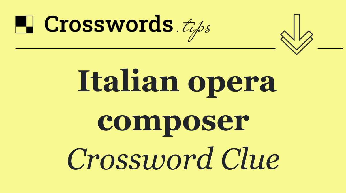 Italian opera composer