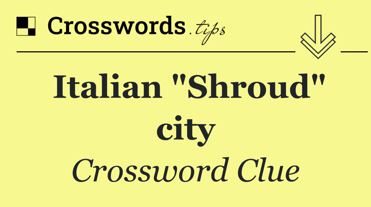 Italian "Shroud" city