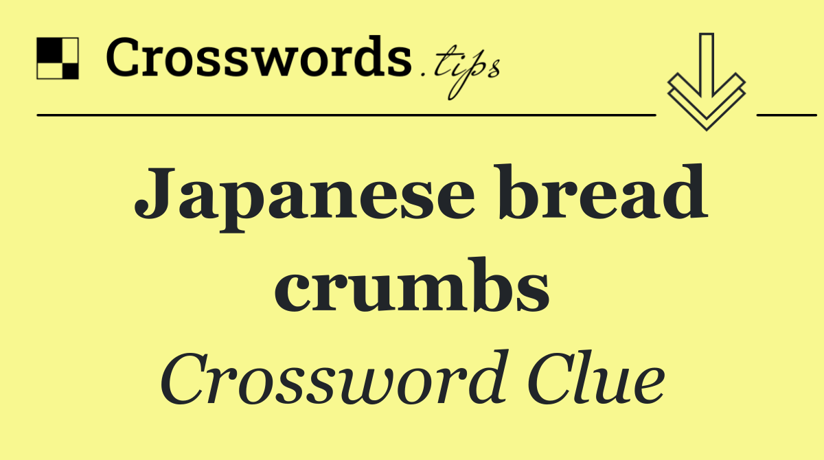 Japanese bread crumbs