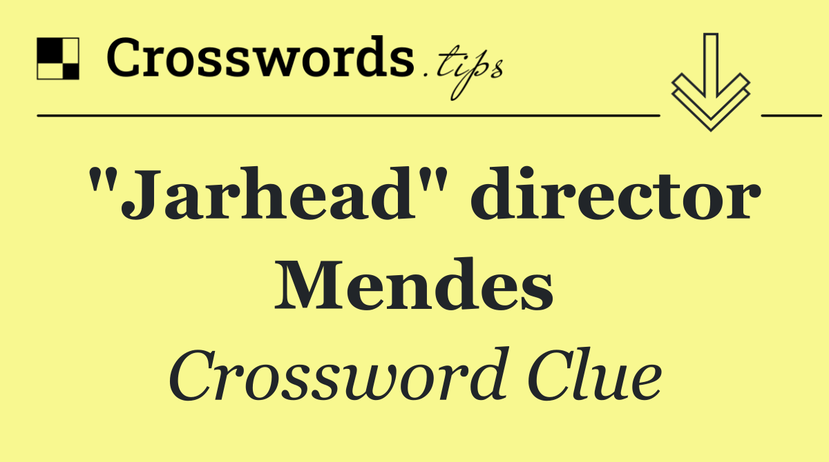 "Jarhead" director Mendes