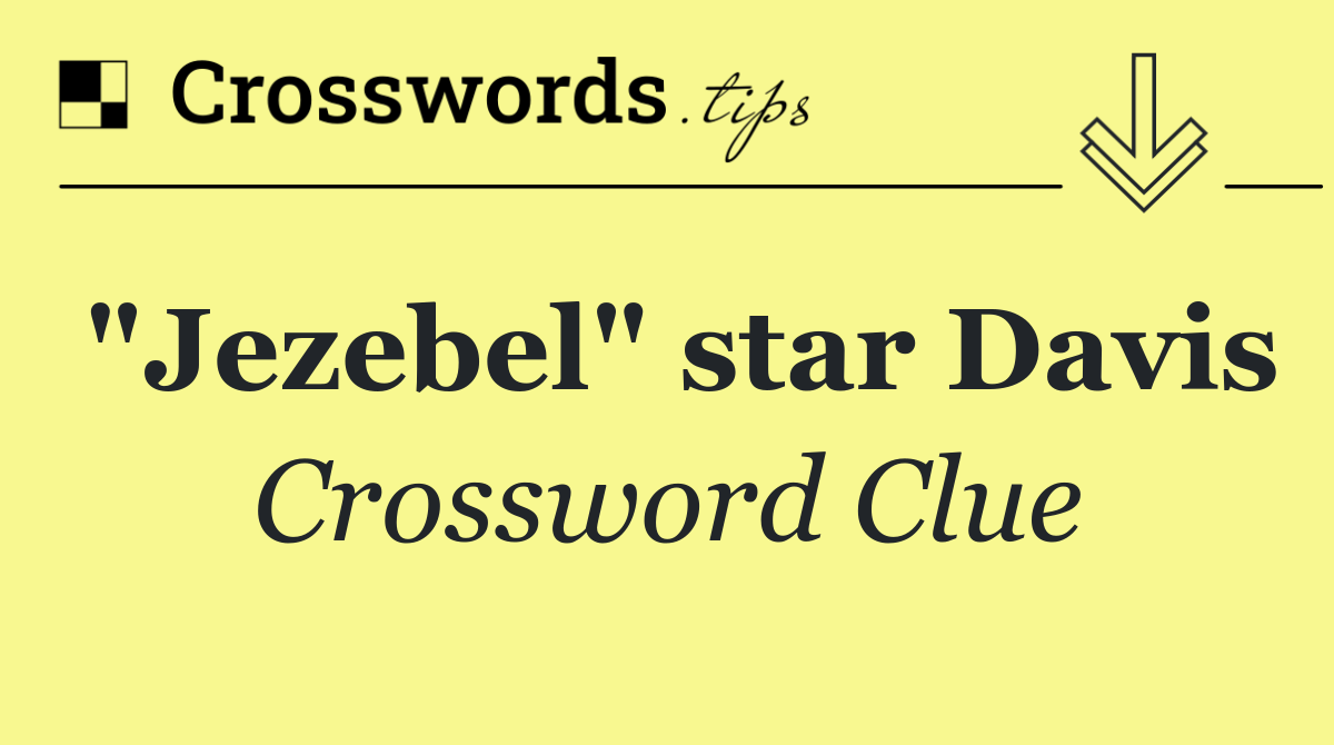 "Jezebel" star Davis