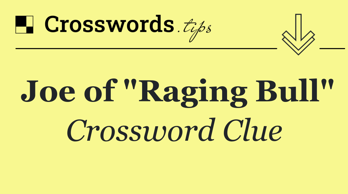 Joe of "Raging Bull"