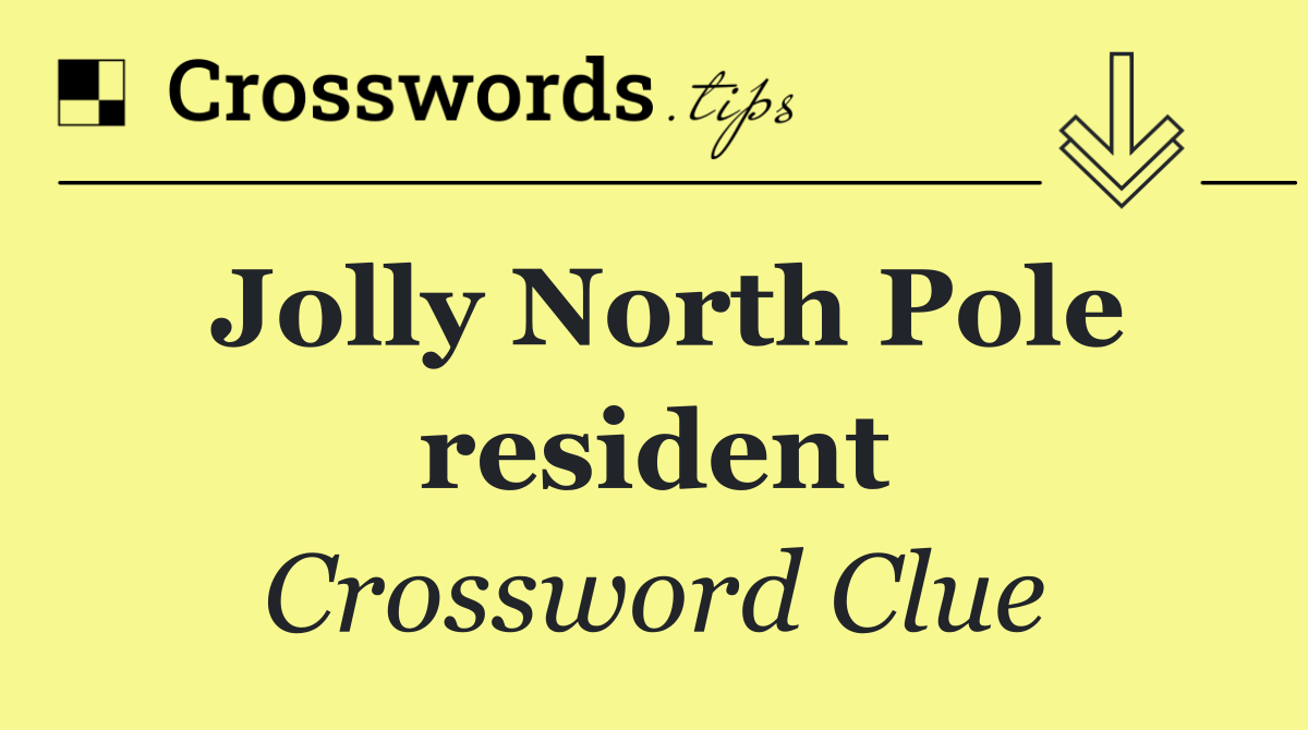 Jolly North Pole resident