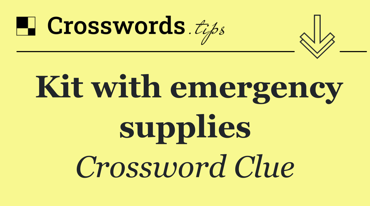 Kit with emergency supplies