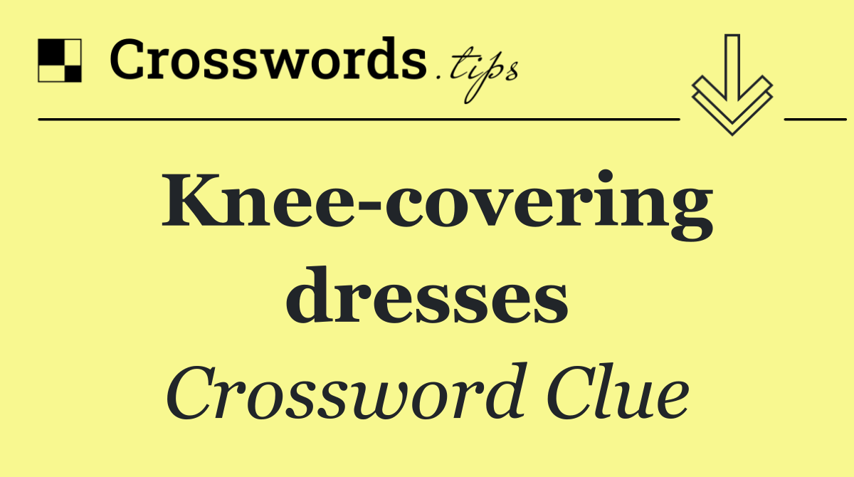 Knee covering dresses