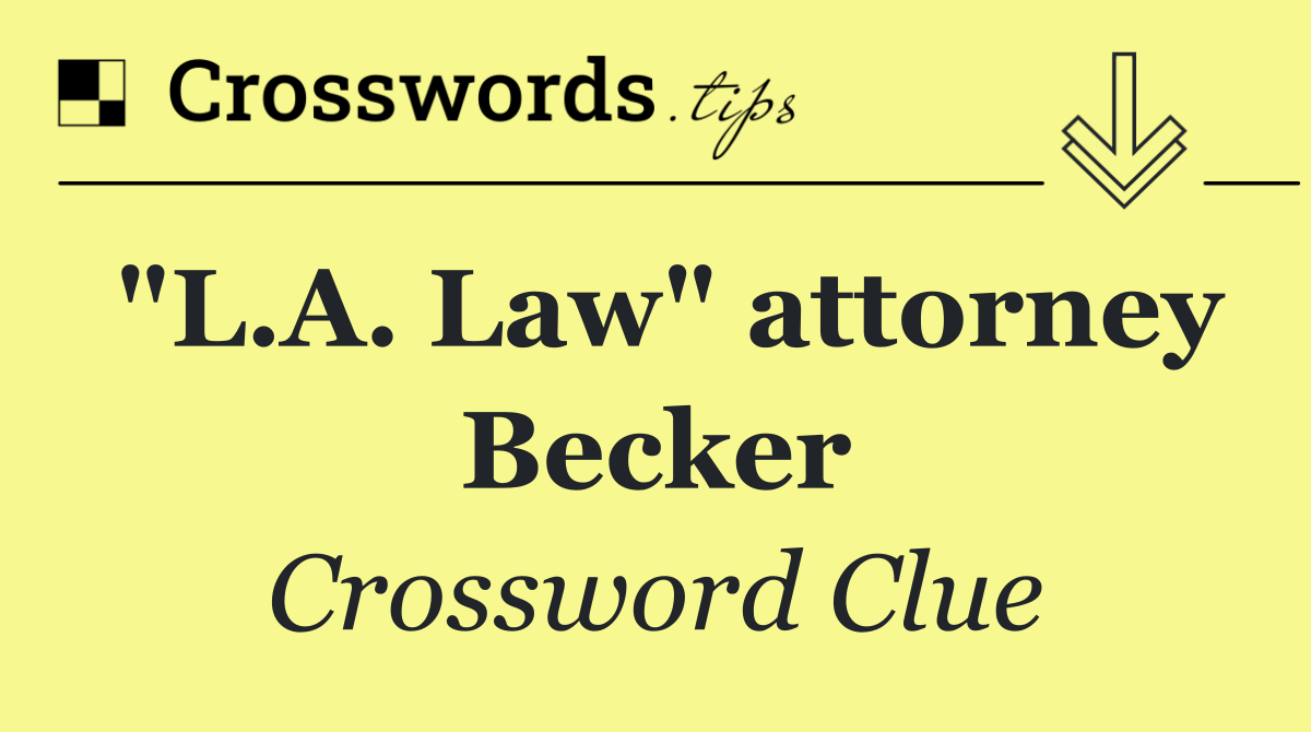 "L.A. Law" attorney Becker